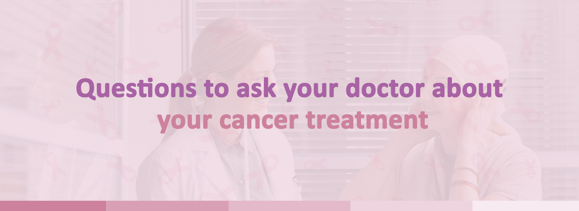 Questions to ask your doctor about your cancer treatment
